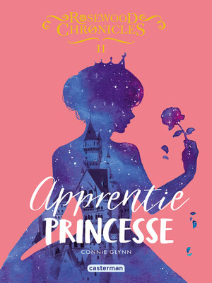 cover image of Rosewood Chronicles (Tome 2)--Apprentie princesse